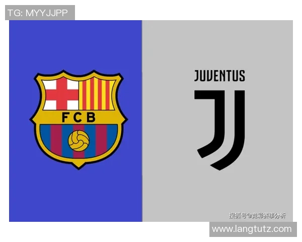 尤文图斯与巴萨巅峰对决海报展现激情与荣耀的足球盛宴